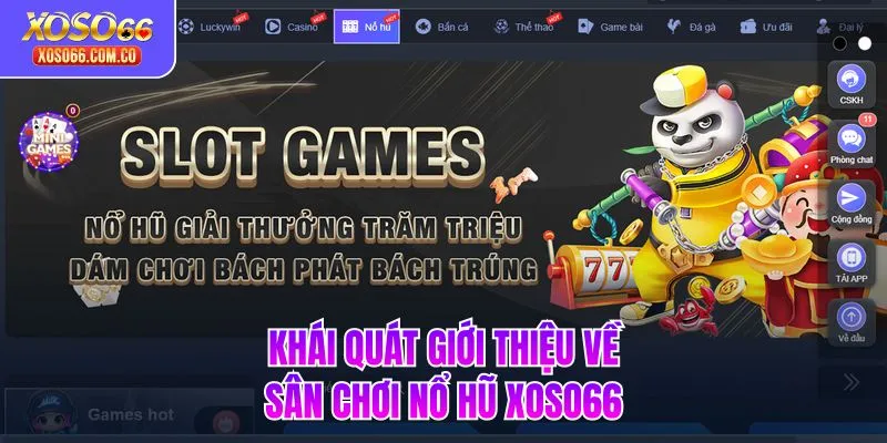 Khái quát giới thiệu về sân chơi nổ hũ XOSO66